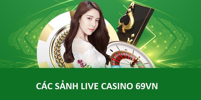 Trải nghiệm chơi cùng dàn dealer casino 69VN nóng bỏng