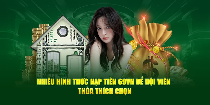 Nạp tiền đơn giản cho hội viên lựa chọn